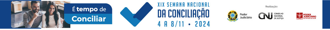 XIX Semana Nacional da Conciliação - 2024